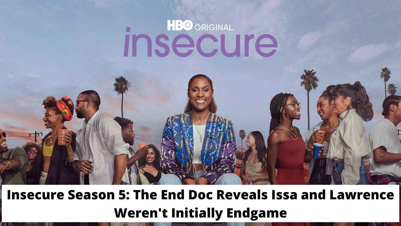 Insecure Season 5: The End Doc Reveals Issa and Lawrence Weren't Initially Endgame