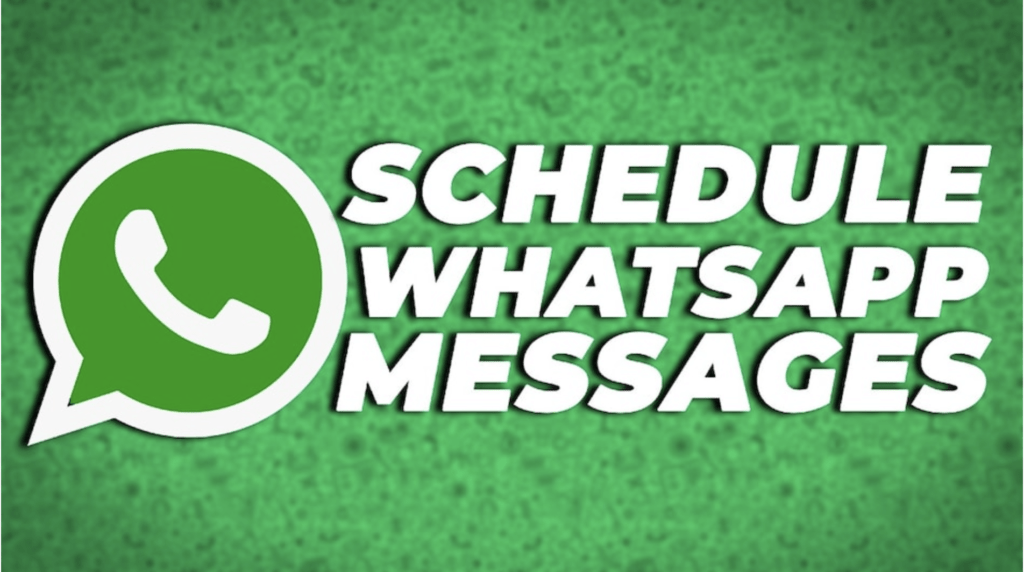 Want To Schedule Whatsapp Messages