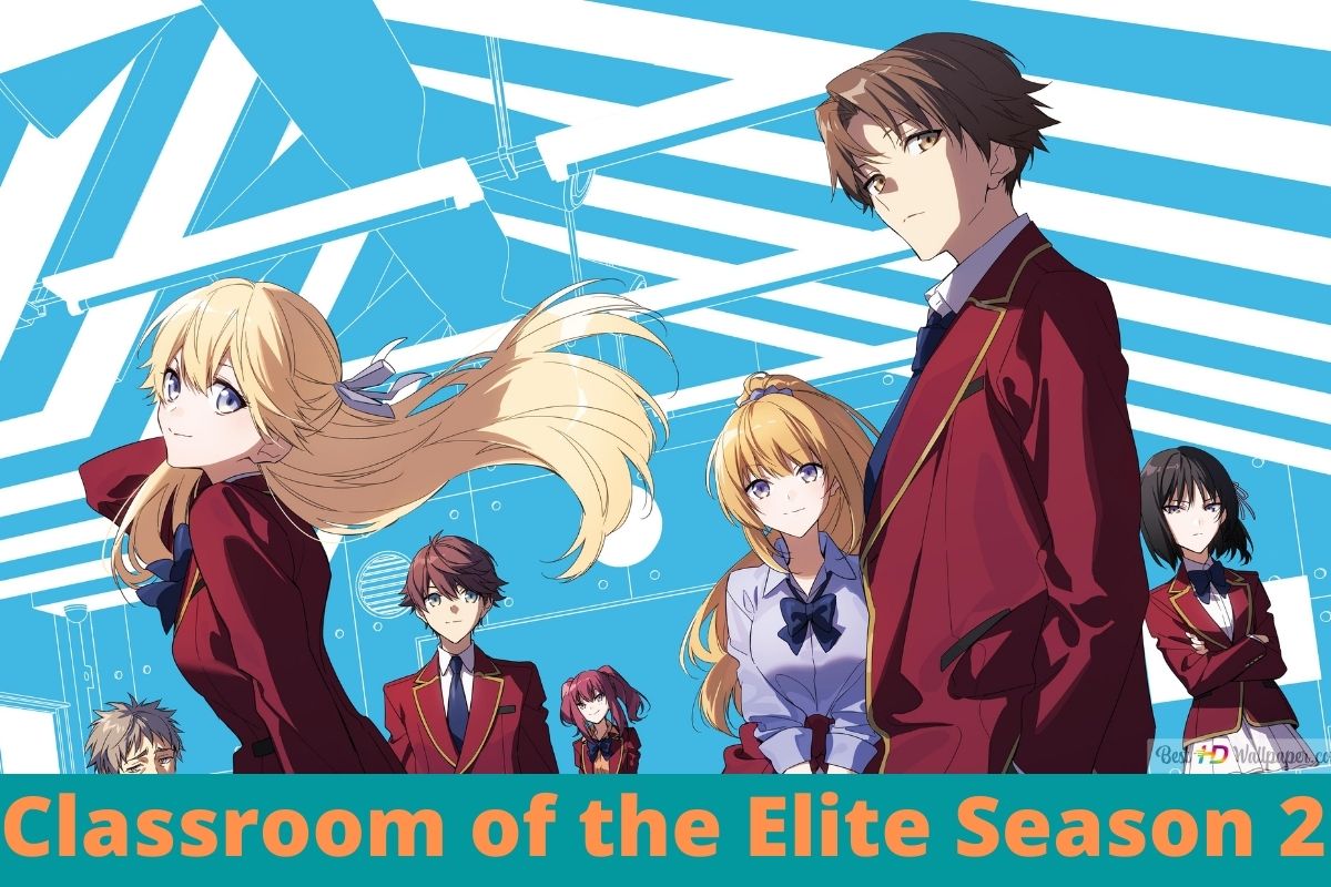 "Classroom of the Elite Season 2