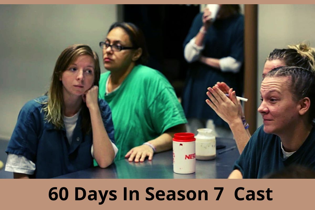 60 Days In Season 7 Cast