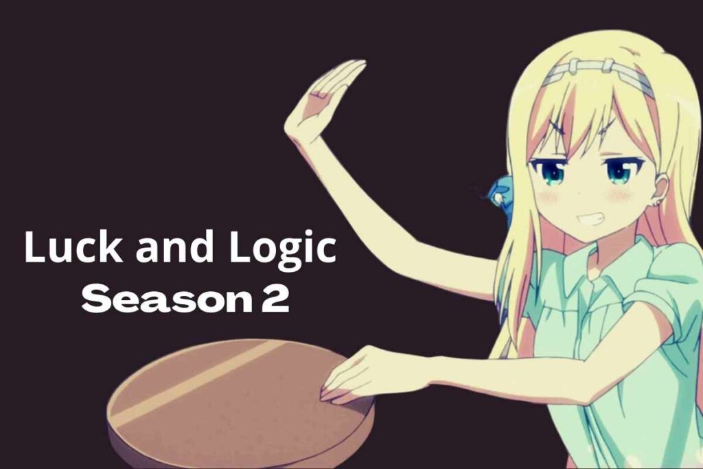 Luck and Logic Season 2