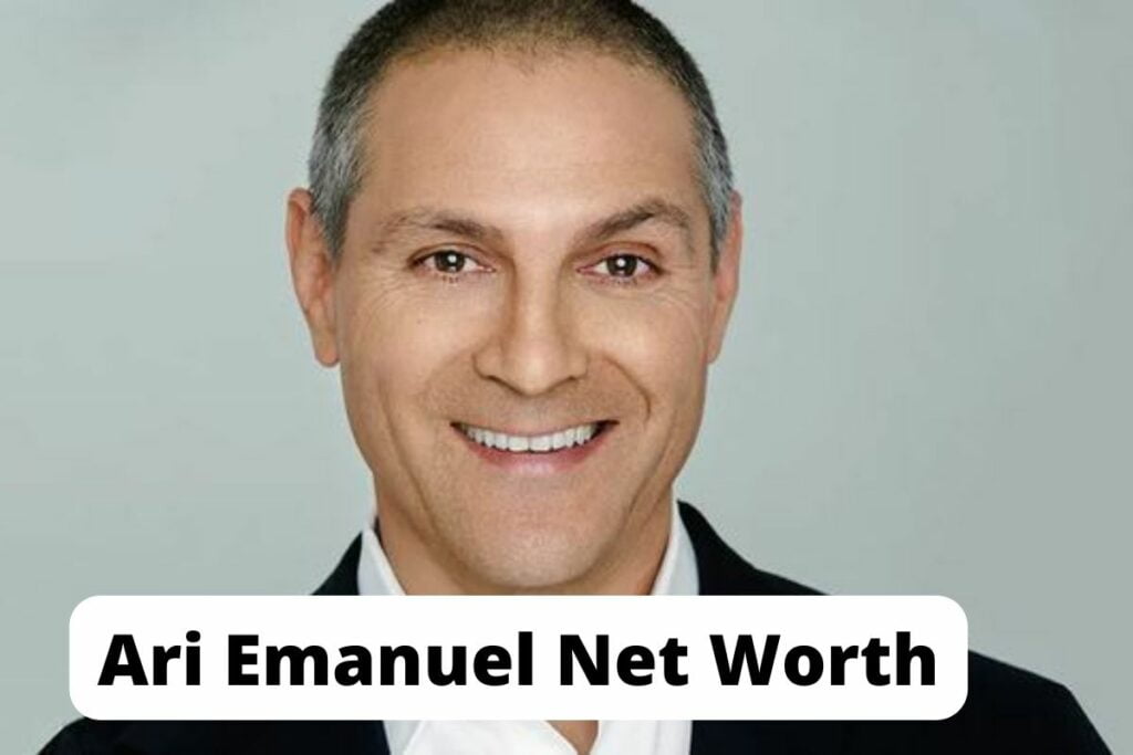 Ari Emanuel Net Worth