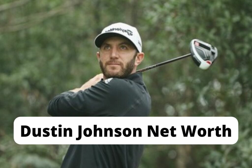 Dustin Johnson Net Worth