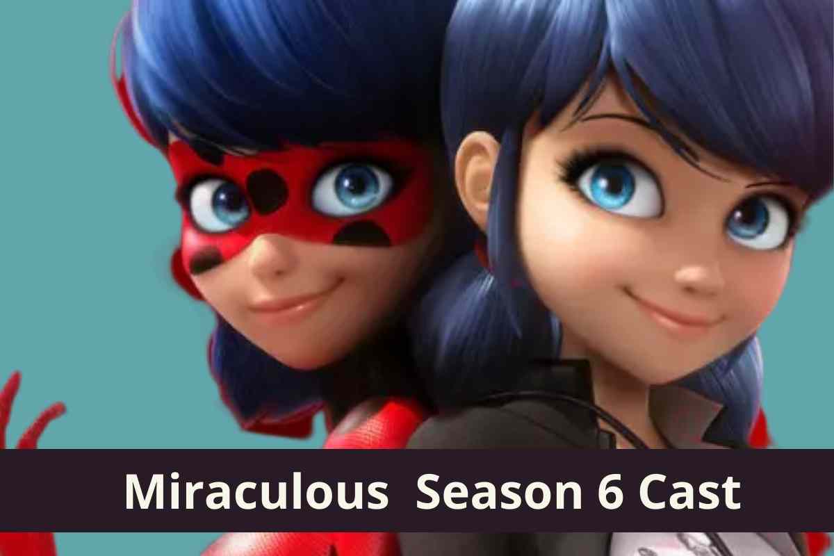 Miraculous Season 6 Cast