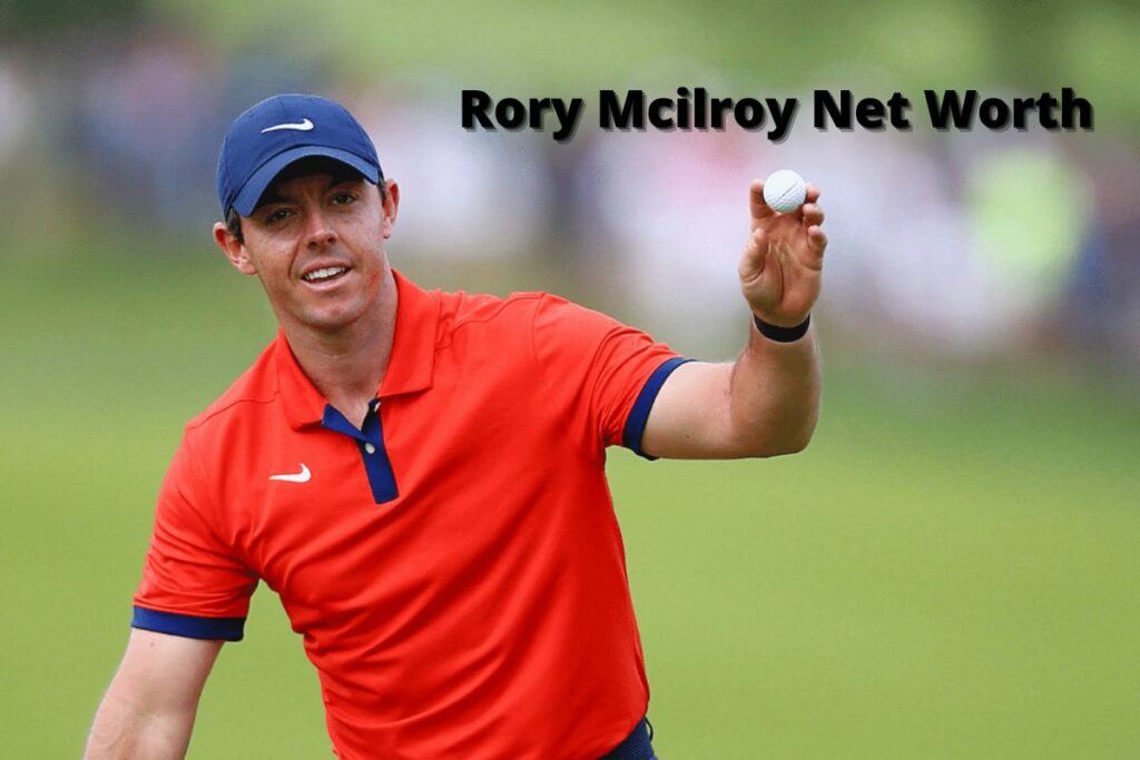 Rory Mcilroy Net Worth