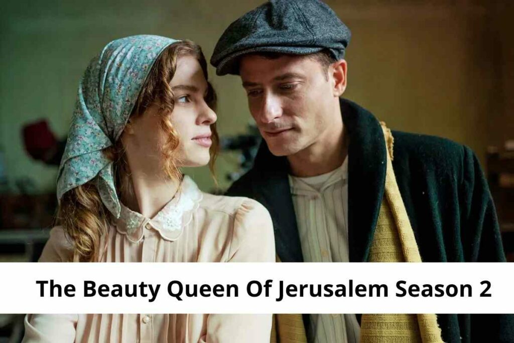 The Beauty Queen Of Jerusalem Season 2: Renewed Or Cancelled?