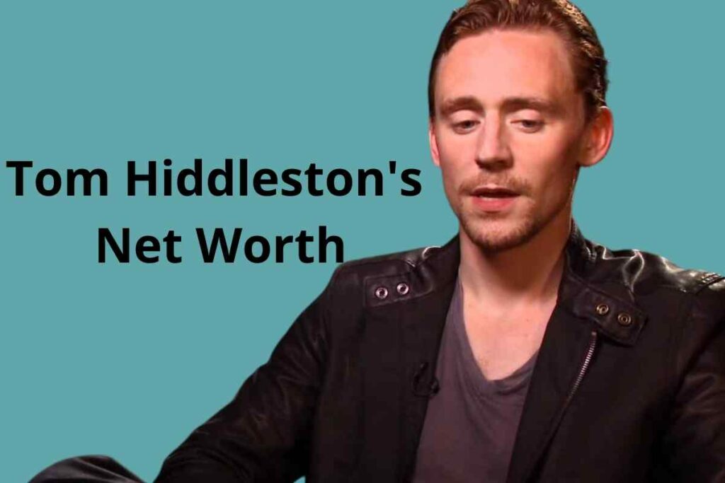 Tom Hiddleston's Net Worth