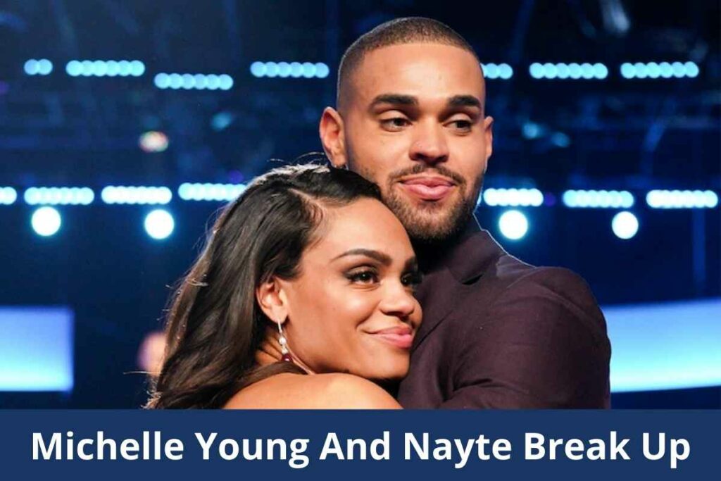Michelle Young And Nayte Break Up