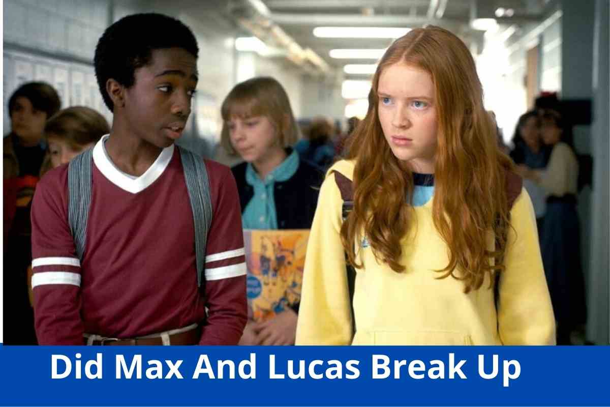 Did Max And Lucas Break Up