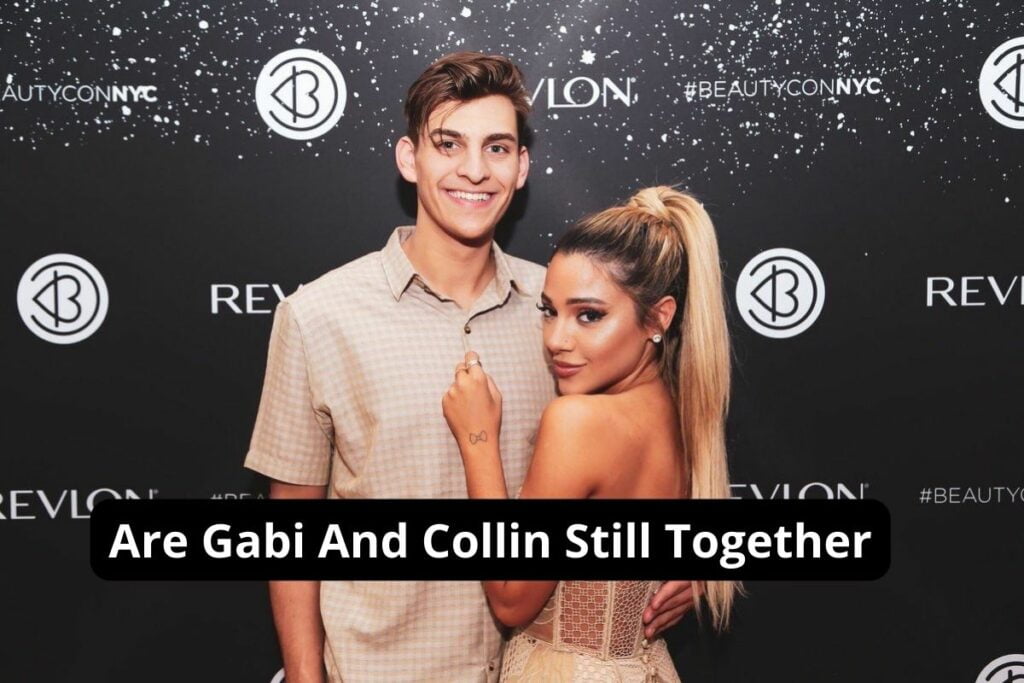 Are Gabi And Collin Still Together