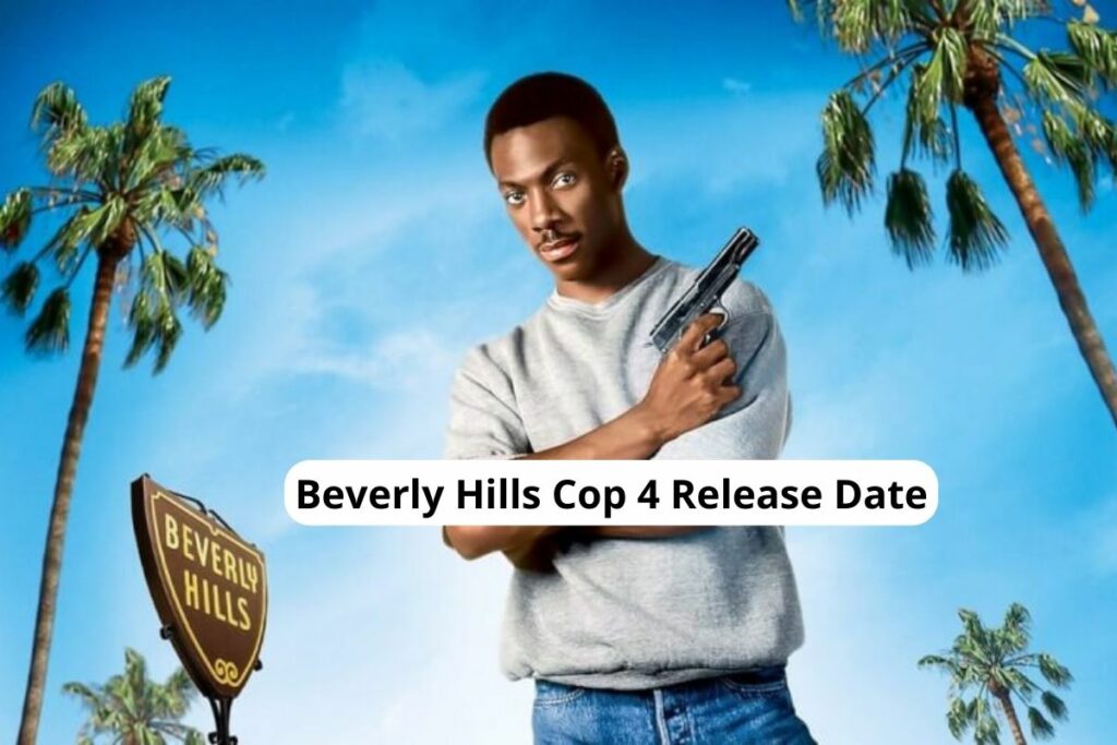 Beverly Hills Cop 4 Release Date Status