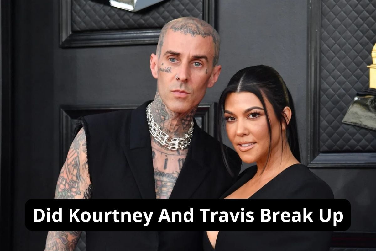 Did kourtney and travis break up? Latest Updates