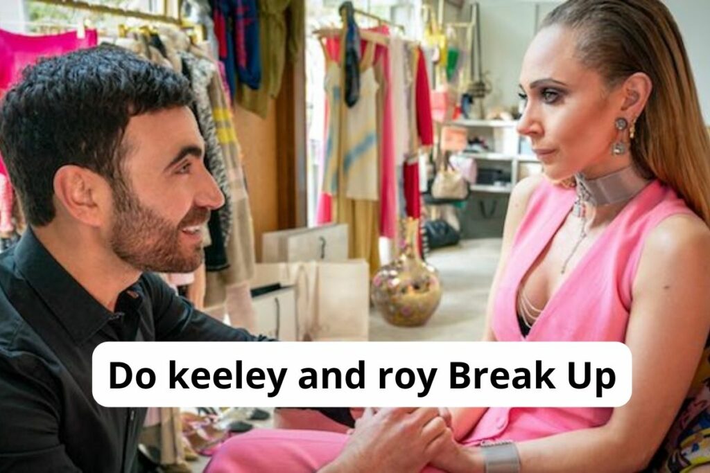 Do keeley and roy Break Up