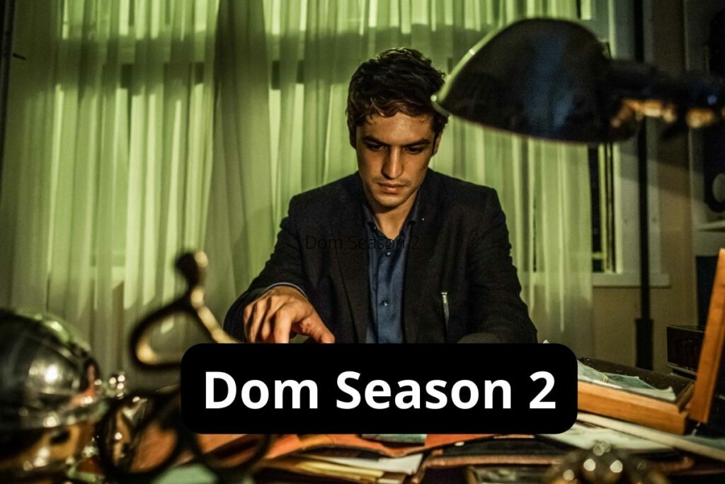 Dom Season 2