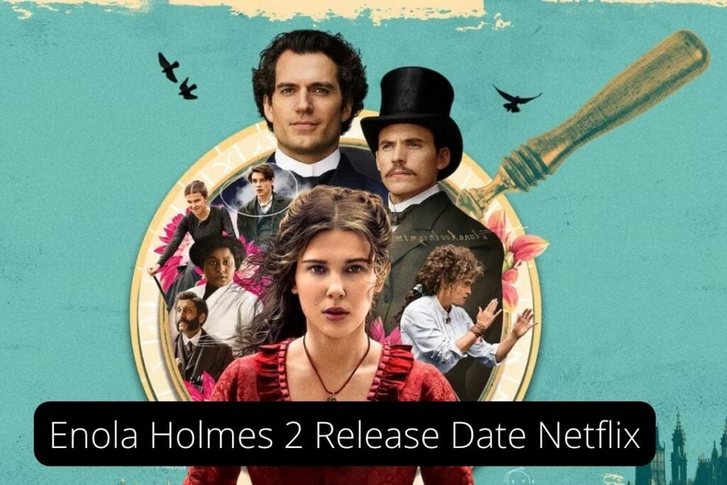 Enola Holmes 2 Release Date Status Netflix