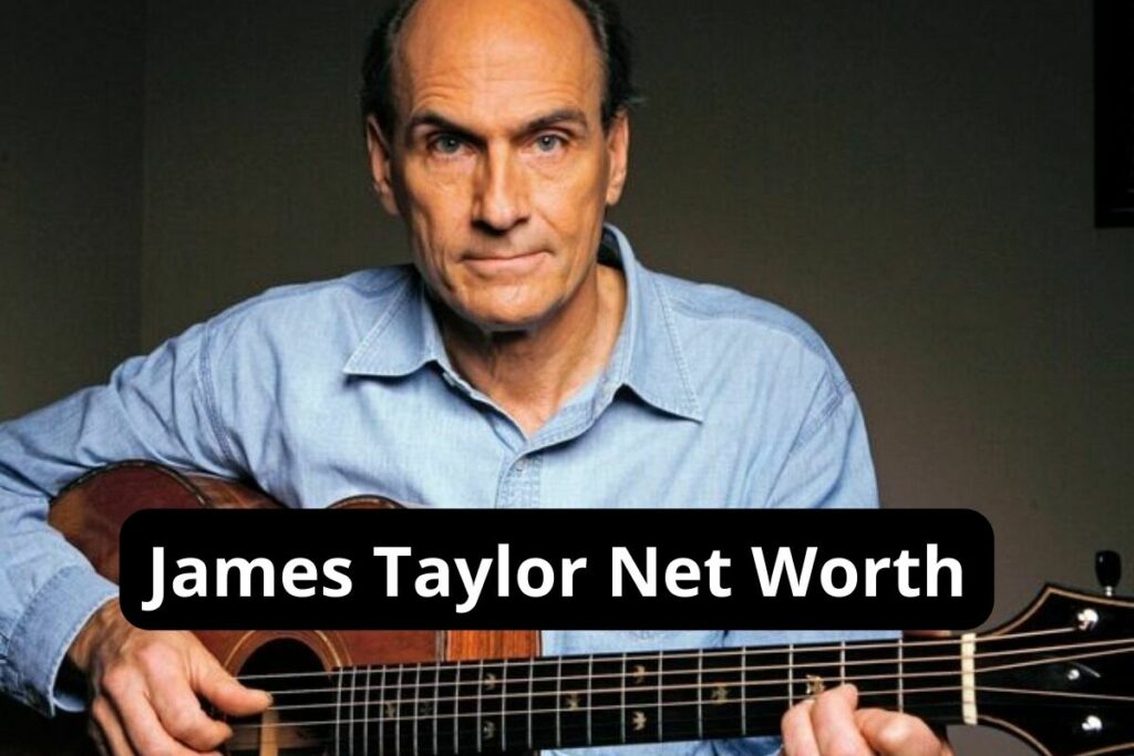James Taylor Net Worth