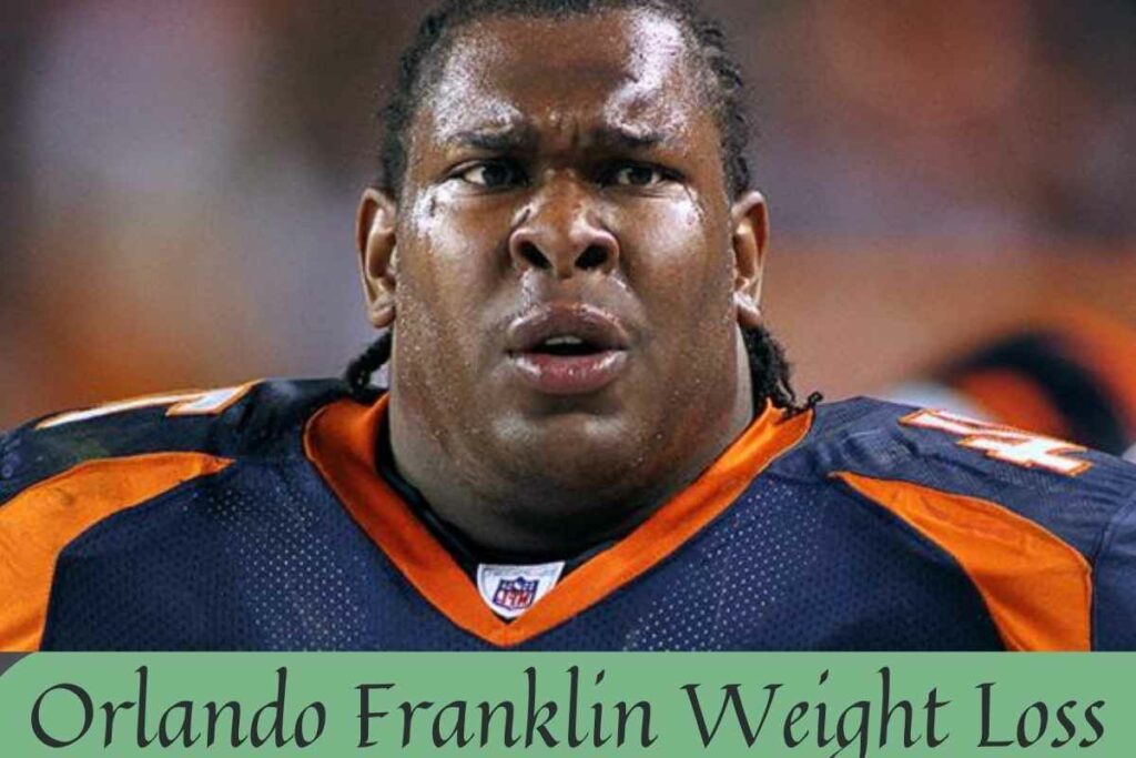 Orlando Franklin Weight Loss