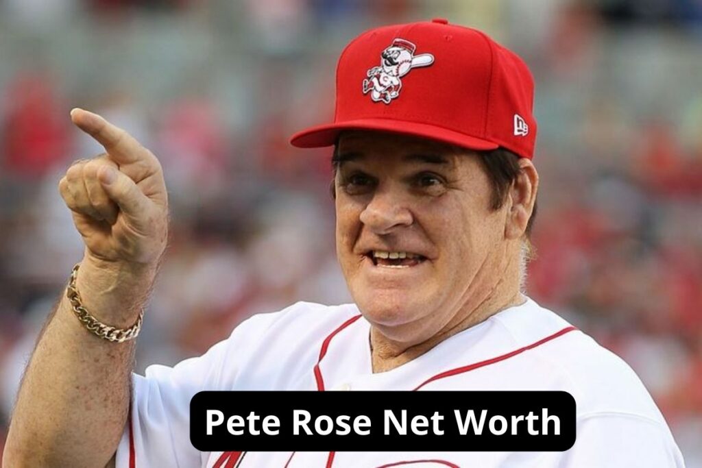 Pete Rose Net Worth