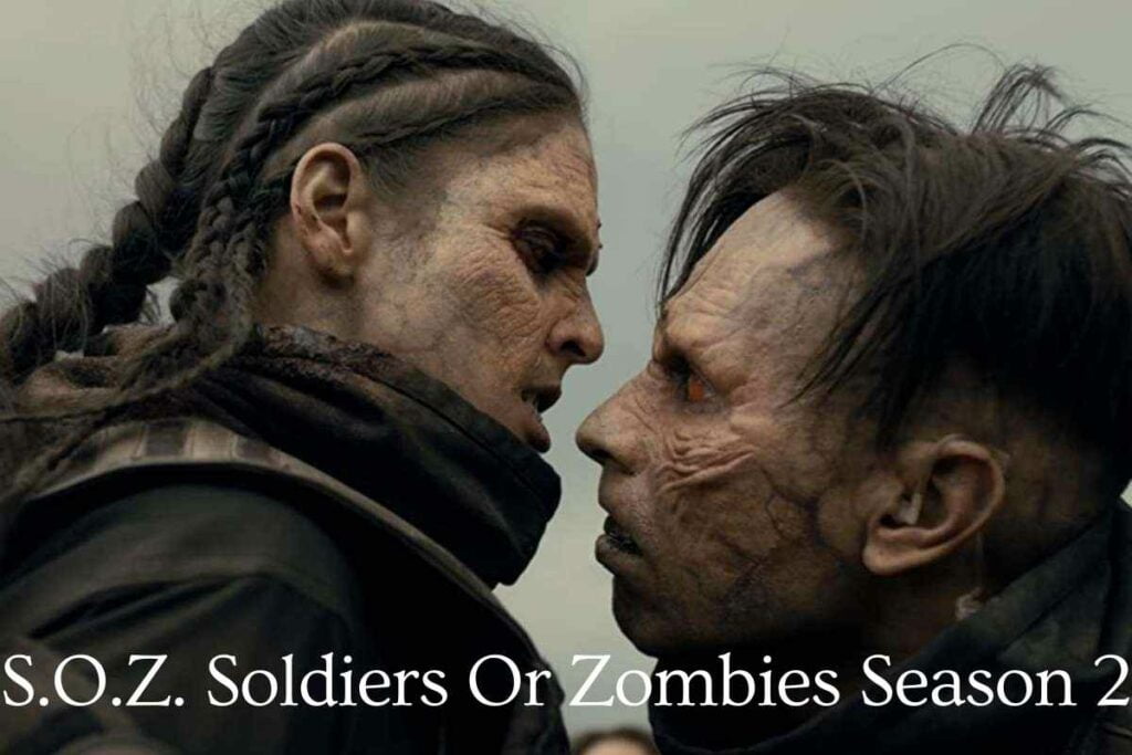 S.O.Z. Soldiers Or Zombies Season 2