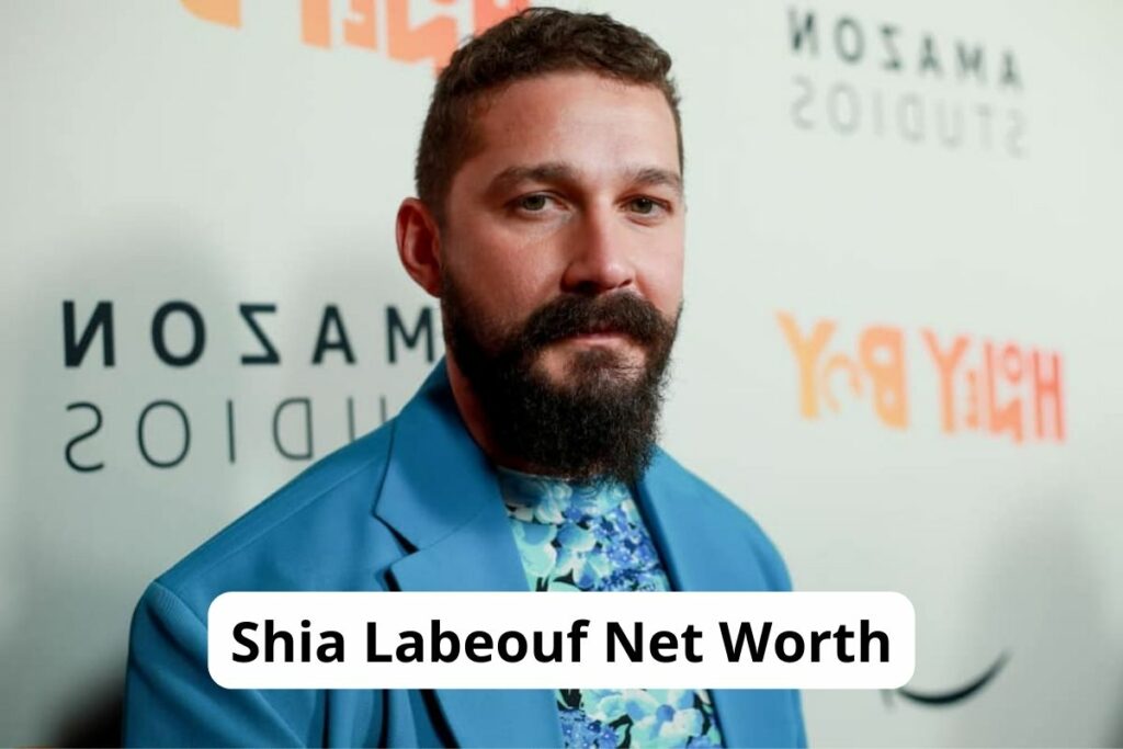 Shia Labeouf Net Worth
