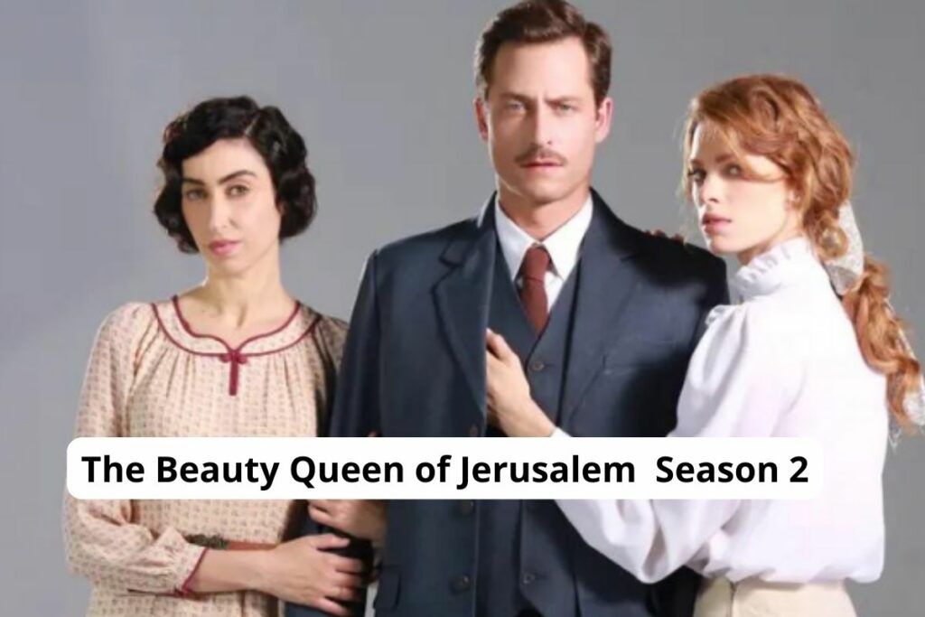 The Beauty Queen of Jerusalem Season 2