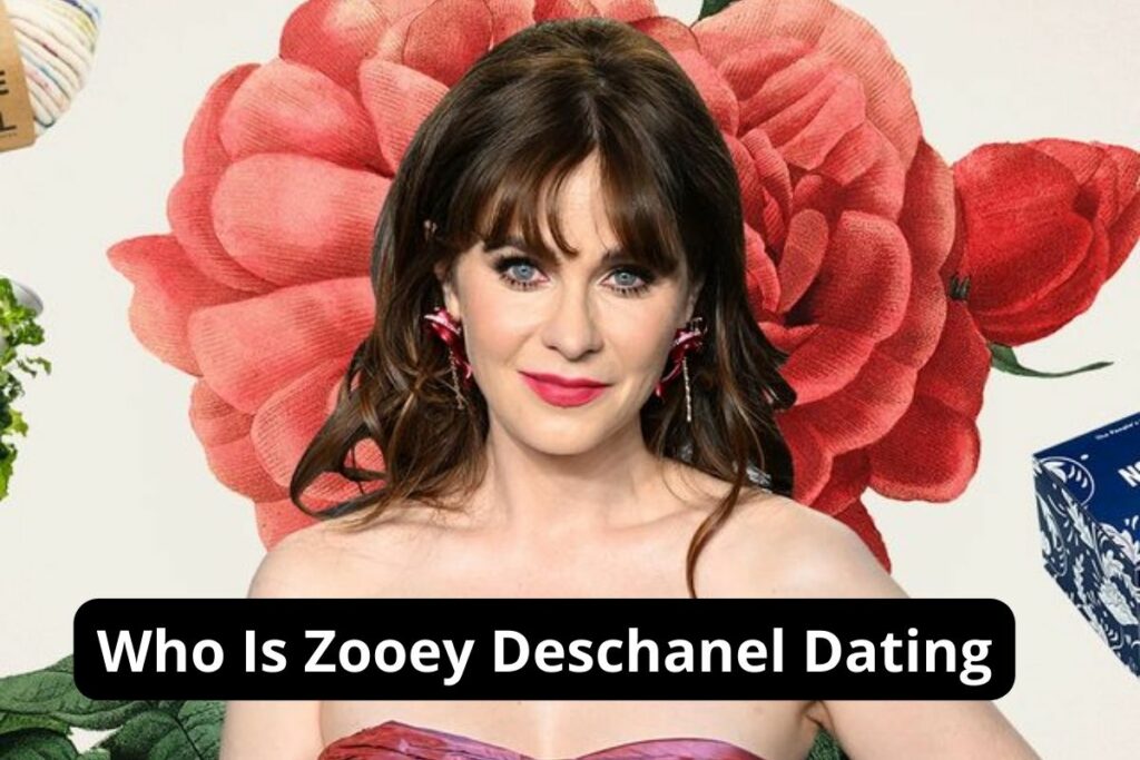 Who Is Zooey Deschanel Dating