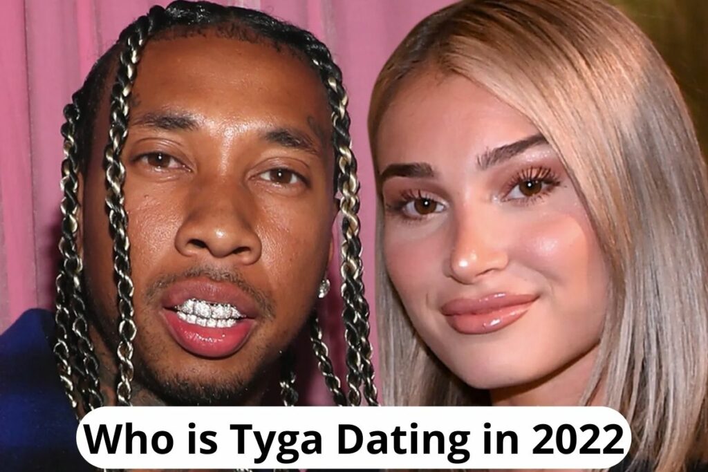 Who is Tyga Dating in 2022