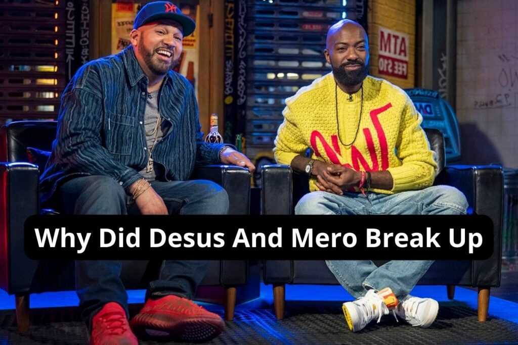 Why Did Desus And Mero Break Up