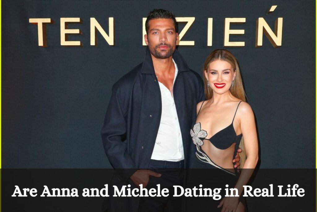 Are Anna and Michele Dating in Real Life
