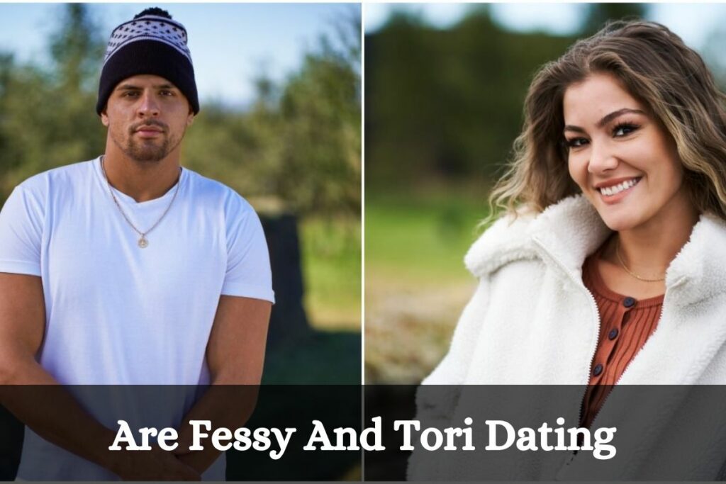 Are Fessy And Tori Dating