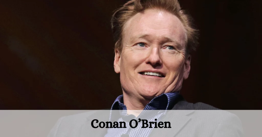 Conan O’Brien