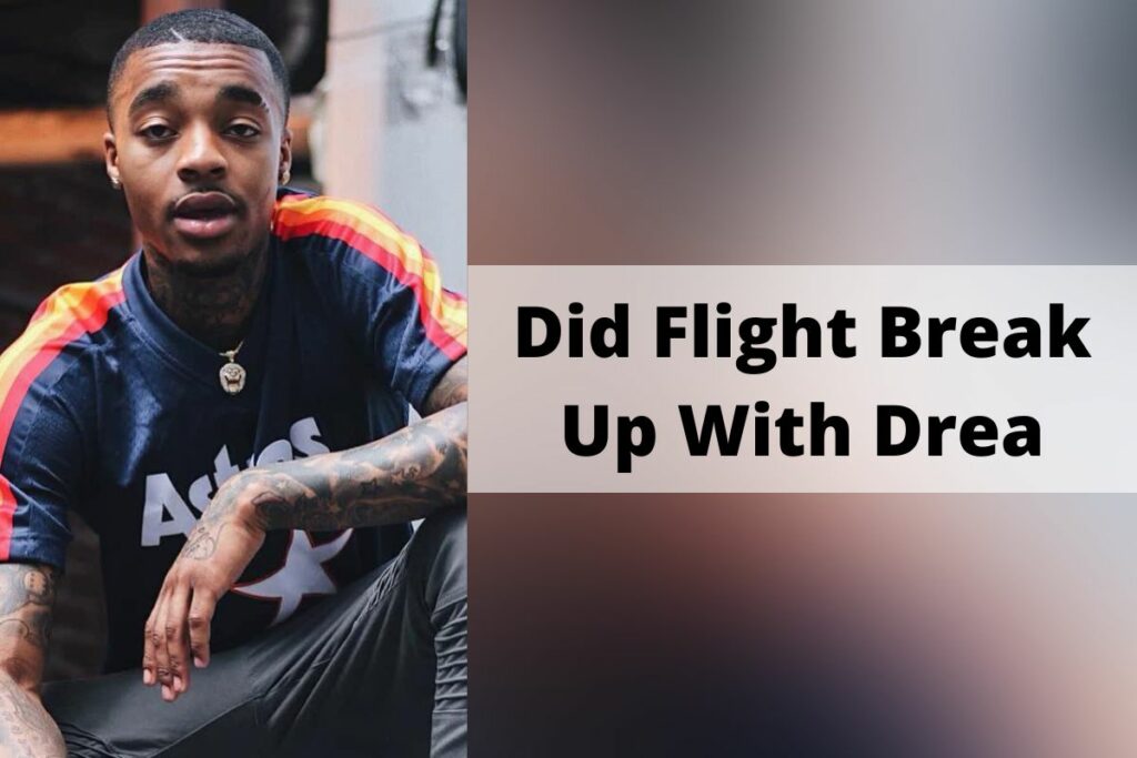 Did Flight Break Up With Drea
