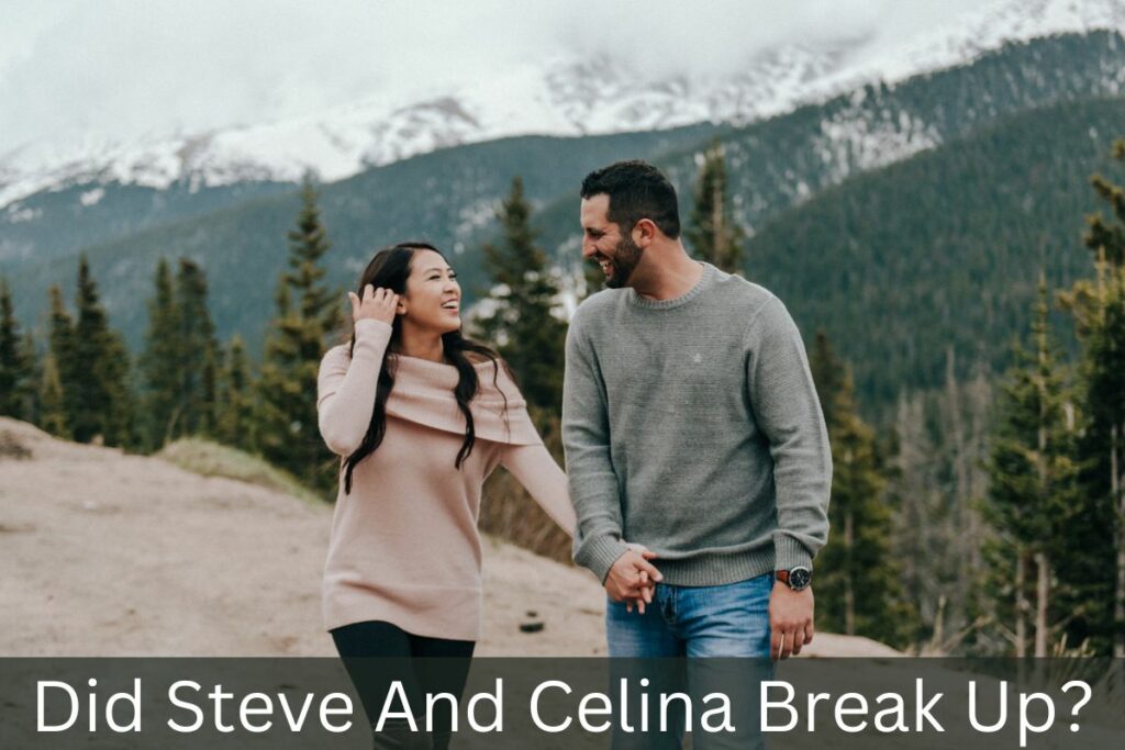 Did Steve And Celina Break Up