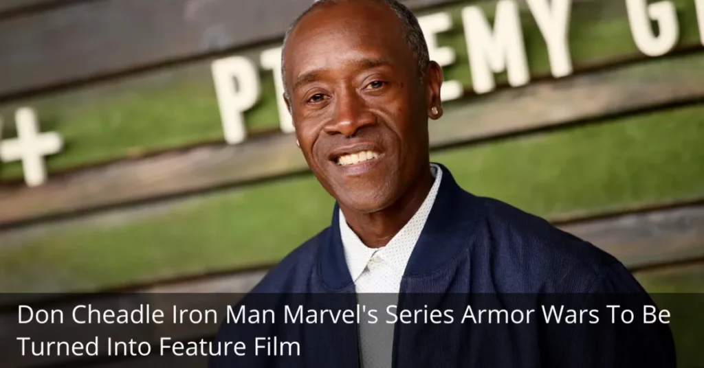 Don Cheadle Iron Man Marvel’s Series ‘Armor Wars’ To Be Turned Into Feature Film