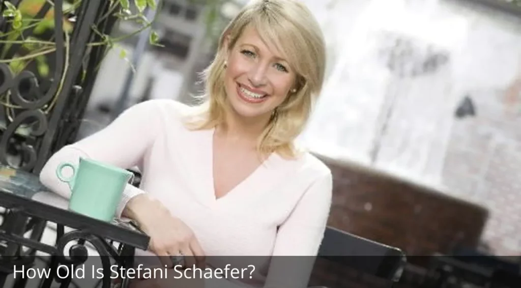 How Old Is Stefani Schaefer