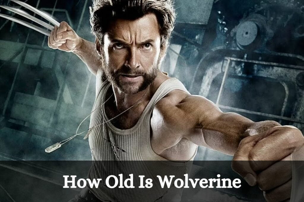 How Old Is Wolverine