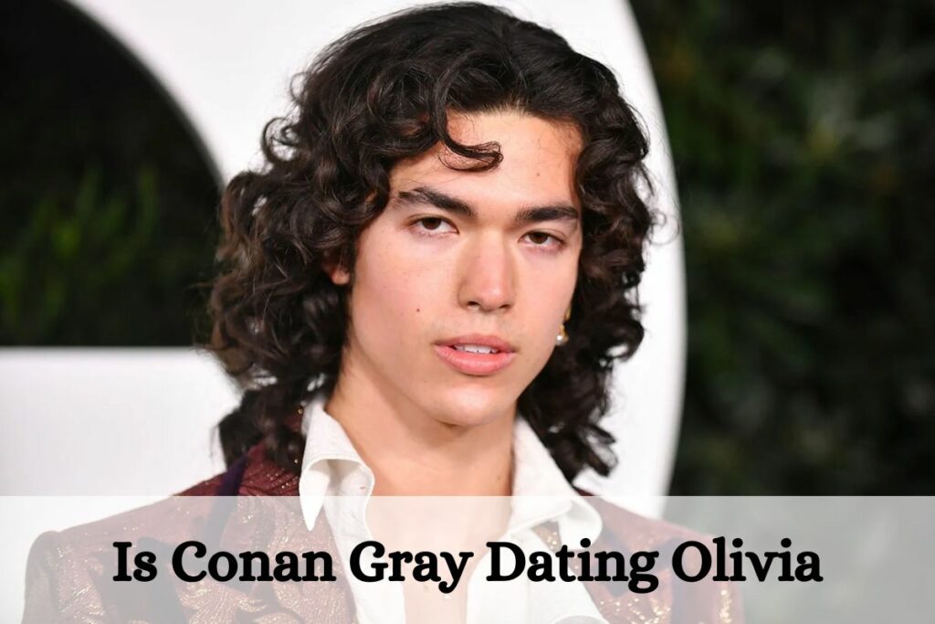 Is Conan Gray Dating Olivia