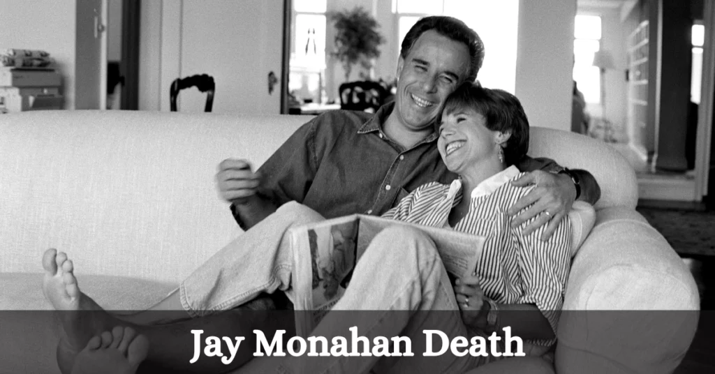 Jay Monahan Death