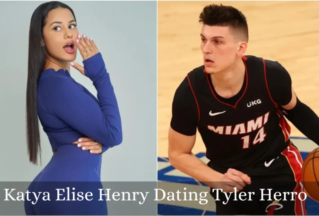 Katya Elise Henry Dating Tyler Herro