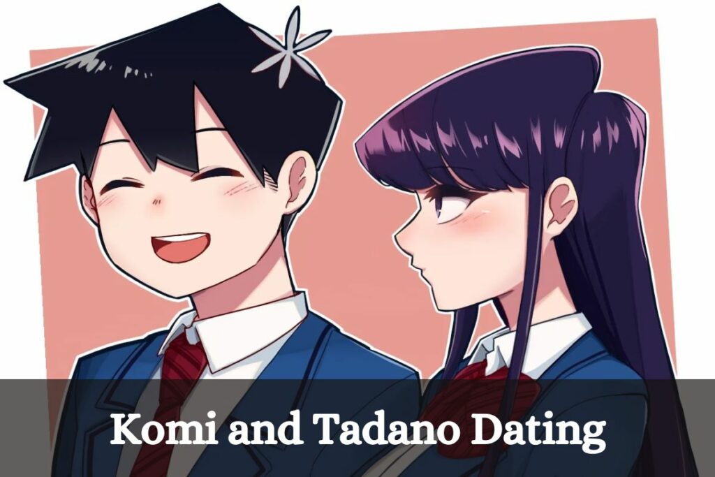 Komi and Tadano Dating