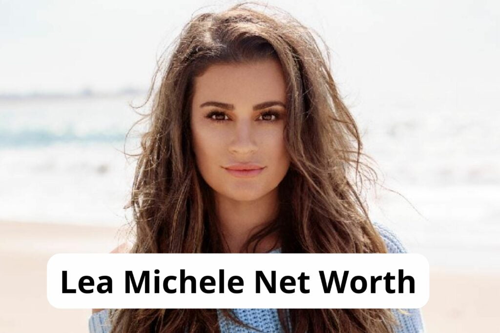 Lea Michele Net Worth