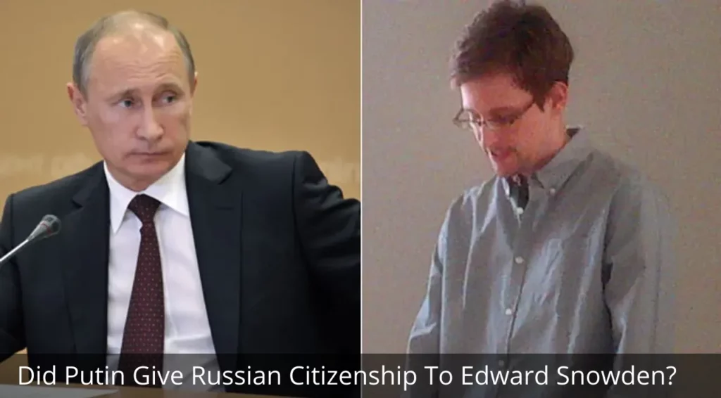 Putin Grants Russian Citizenship To Edward Snowden