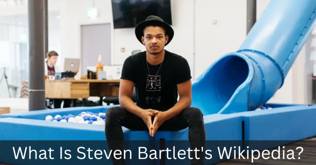 Steven Bartlett Wiki