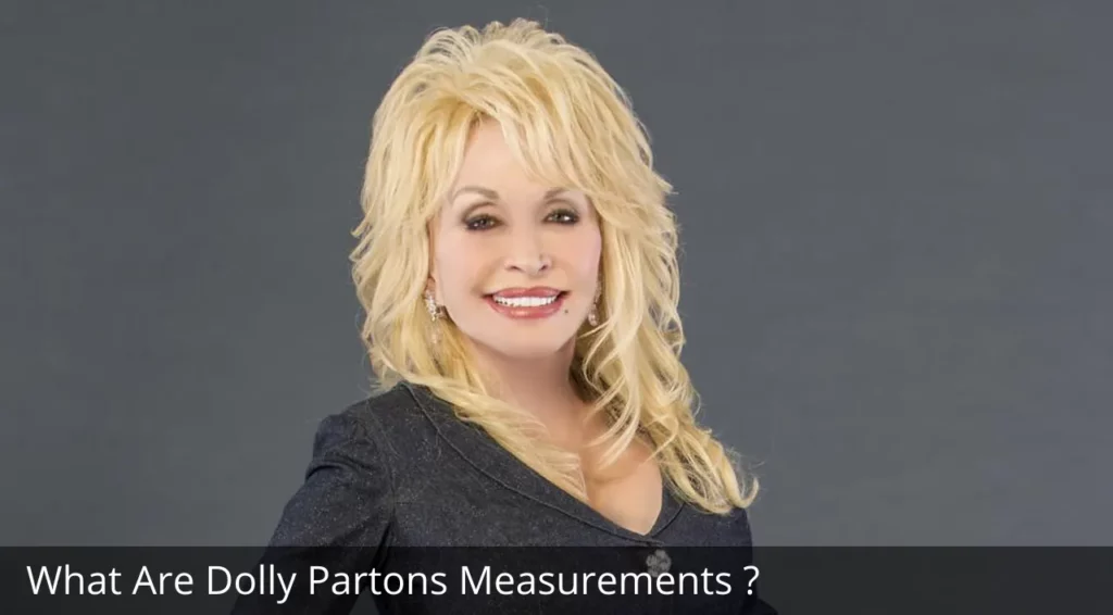 What Are Dolly Partons Measurements