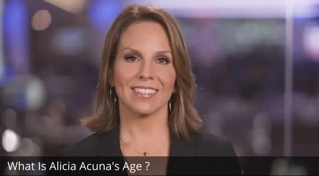 What Is Alicia Acuna Age