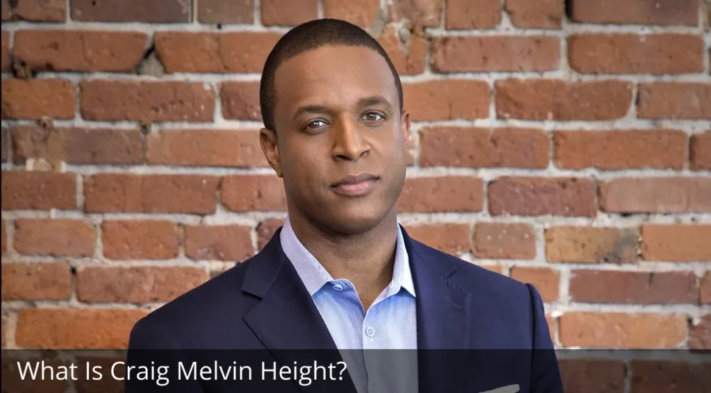 What Is Craig Melvin Height
