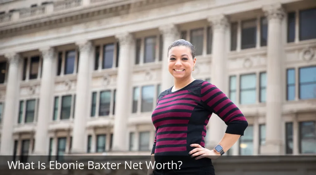 What Is Ebonie Baxter Net Worth