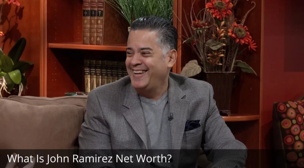 What Is John Ramirez Net Worth