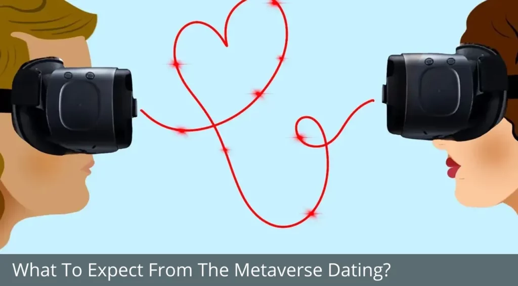 What To Expect From The Metaverse Dating