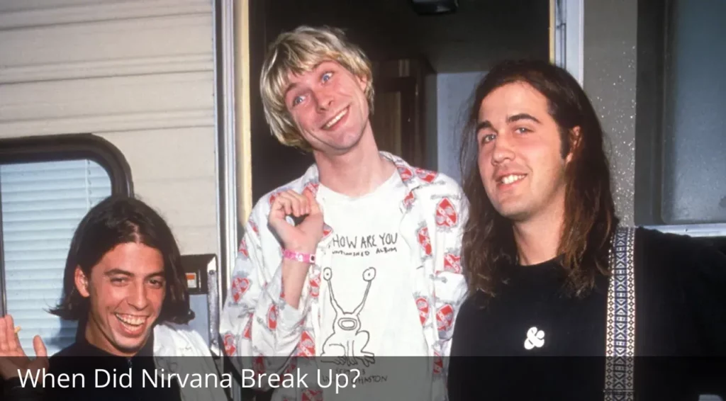 When Did Nirvana Break Up